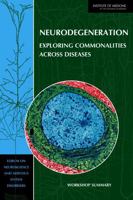 Neurodegeneration: Exploring Commonalities Across Diseases: Workshop Summary 0309285674 Book Cover
