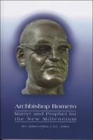 Archbishop Romero: Martyr and Prophet for the New Millennium 1589661265 Book Cover