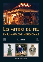 Les Metiers Du Feu En Champagne Meridionale 2849109436 Book Cover