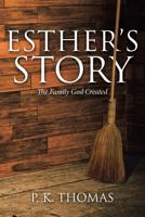 Esther's Story: The Family God Created 1644922657 Book Cover