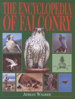 The Encyclopedia of Falconry 1564161749 Book Cover