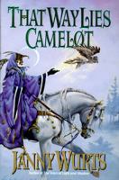 That Way Lies Camelot 0061057789 Book Cover