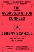 The Assassination Complex: Inside the Government's Secret Drone Warfare Program 1501144146 Book Cover