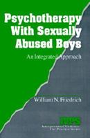 Psychotherapy with Sexually Abused Boys: An Integrated Approach (Interpersonal Violence: The Practice Series) 0803956940 Book Cover