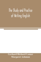The Study and Practice of Writing English 1017086605 Book Cover