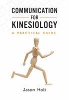 Communication for Kinesiology: A Practical Guide 1773383108 Book Cover