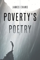 Poverty's Poetry 1662447035 Book Cover