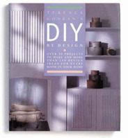 Terence Conran's DIY By Design: Over 30 Projects To Make and More Than 100 Design Ideas For Every Room In Your Home 1850294607 Book Cover
