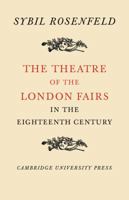 The Theatre of the London Fairs in the Eighteenth Century 052108167X Book Cover