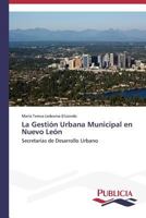 La Gestión Urbana Municipal en Nuevo León 3639551400 Book Cover