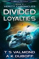 Divided Loyalties: A Cadicle Universe Space Opera B089CXCCT4 Book Cover