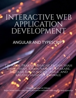 Interactive Web Application Development Angular and Typescript B0CP29M2GB Book Cover