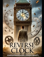 The riverse clock: A story beyond time and fate B0FVV19SWG Book Cover