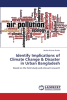 Identify Implications of Climate Change & Disaster in Urban Bangladesh 6139838800 Book Cover
