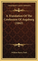 A Translation Of The Confession Of Augsburg 1165890879 Book Cover