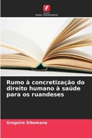 Rumo à concretização do direito humano à saúde para os ruandeses (Portuguese Edition) 6209584551 Book Cover