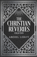The Christian Reveries Collection: Tales of Divine Awakening 1691487031 Book Cover