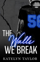 The Walls We Break B0BXHMYBG7 Book Cover