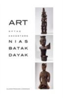 Art of the Ancestors Nias Batak Dayak /franCais/anglais 9810814712 Book Cover