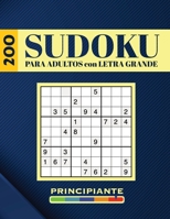 SUDOKU para adultos con letra grande: 200 Sudokus con soluci�n - Sudoku Principiantes B08WJZCSZ6 Book Cover