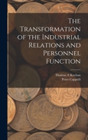 The transformation of the industrial relations and personnel function 1016610831 Book Cover