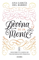 Divina de la Mente: Descubre tu camino de transformación persona 6070787145 Book Cover