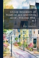 List of residents 20 years of age and over as of .. Volume 1954- w.7 1246764792 Book Cover