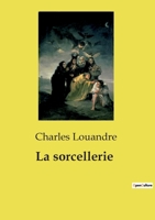 La sorcellerie (French Edition) 3988817902 Book Cover