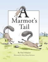 A Marmot's Tail B0991C86F9 Book Cover