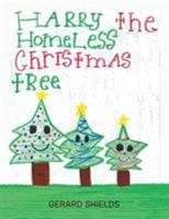 Harry the Homeless Christmas Tree 1524578169 Book Cover