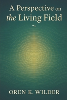 A Perspective on the Living Field B0FT3JNY7J Book Cover