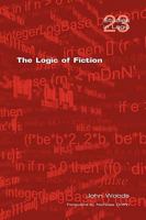 The Logic of Fiction (De Proprietatibus Litterarum, Series Minor 16) 1904987990 Book Cover