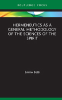 Hermeneutics as a General Methodology of the Sciences of the Spirit 0367743345 Book Cover