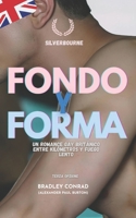 Fondo y forma: Un romance gay británico entre kilómetros y fuego lento - Tercera edición (Silverbourne: Romance Gay Británico Auténtico de Combustión Lenta) (Spanish Edition) B0H3P8MJHQ Book Cover