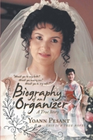Biography of an Organizer: A True Story 1532088973 Book Cover