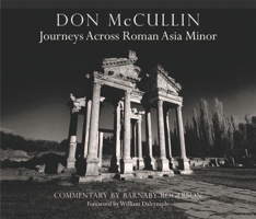 Don McCullin in Anatolia: Roman Roads: A Journey Across Asia Minor 0995756678 Book Cover