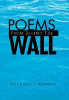 Poems from Behind the Wall 1425781020 Book Cover