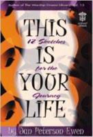 This Is Your Life: 12 Sketches for the Journey 0834199920 Book Cover