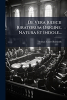 De Vera Judicii Juratorum Origine, Natura Et Indole... 1279990740 Book Cover