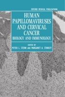 Human Papillomaviruses and Cervical Cancer: Biology and Immunology (Oxford Medical Publications) 019854796X Book Cover