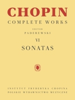 Sonatas: Chopin Complete Works Vol. VI 1458437825 Book Cover