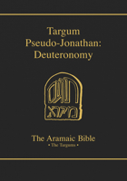 Targum Pseudo-Jonathan: Deuteronomy (Aramaic Bible) 0814658636 Book Cover