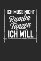Ich Muss Nicht Rumba Tanzen Ich Will: 2 Jahres Kalender I Monatsplaner I Familienplaner I Planer Din A5 120 Seiten I Tagebuch I Januar 2020 - Dezember 2021 Wochenplaner I Todo Liste I Wichtige Termine 165124751X Book Cover