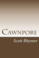 Cawnpore 1479262765 Book Cover