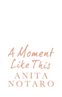 A Moment Like This 1848270348 Book Cover