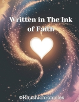 Written in The Ink of Faith B0F61P9YDL Book Cover