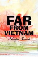 Far from Vietnam 1469794225 Book Cover