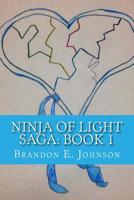 Ninja of Light Saga: Book 1 1530288983 Book Cover