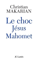Le choc Jésus - Mahomet 2709620014 Book Cover