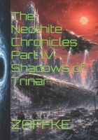 The Neothite Chronicles Part IV: Shadows of Trinar B0HDYYGQ3P Book Cover